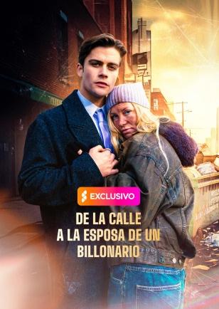 DE LA CALLE  A LA ESPOSA DE UN BILLONARIO