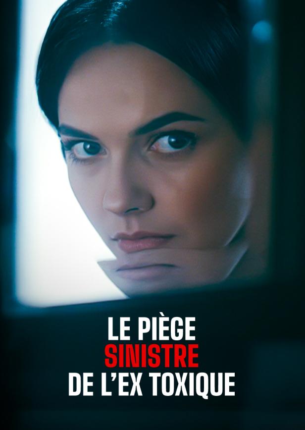 LE PIÈGE SINISTRE DE L'EX TOXIQUE