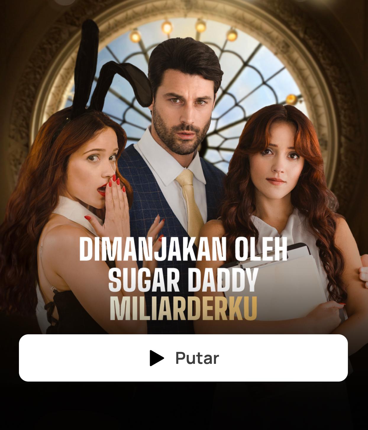 DIMANJAKAN OLEH SUGAR DADDY MILIARDERKU