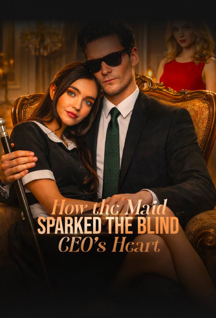 HOW THE MAID SPARKED THE BLIND CEO’S HEART