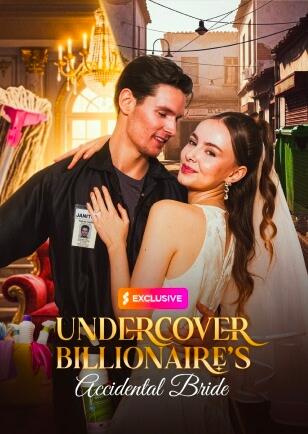 UNDERCOVER BILLIONAIRE'S ACCIDENTAL BRIDE
