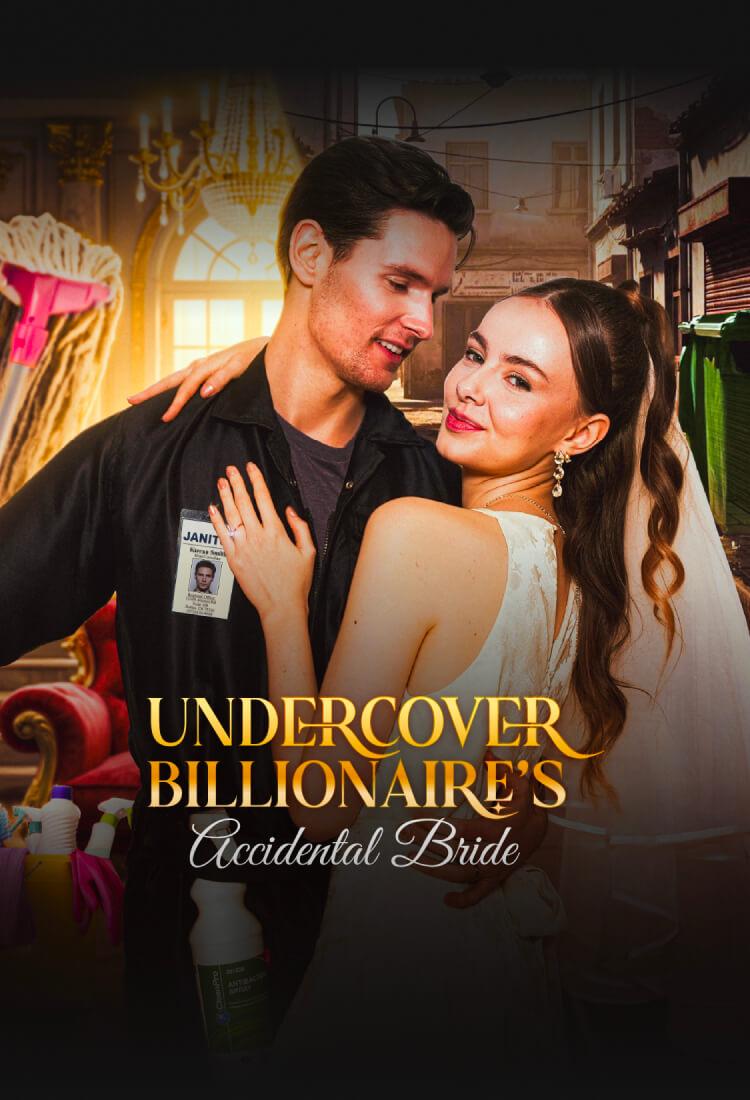 UNDERCOVER BILLIONAIRE'S ACCIDENTAL BRIDE
