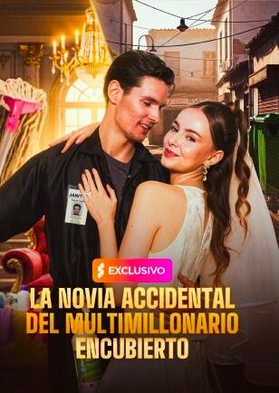 LA NOVIA ACCIDENTAL DEL MULTIMILLONARIO ENCUBIERTO