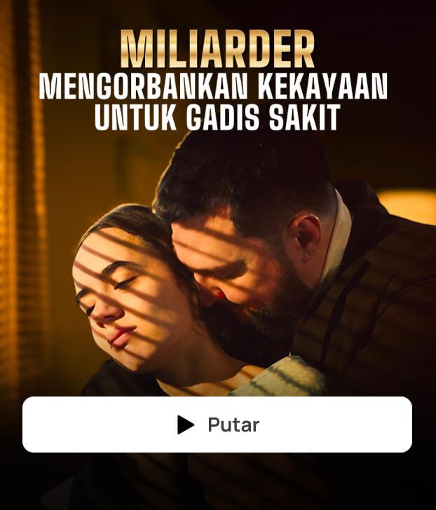 MILIARDER MENCORBANKAN KEKAYAAN UNTUK GADIS SAKIT