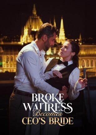 BROKE WAITRESS BECOMES CEO’S BRIDE