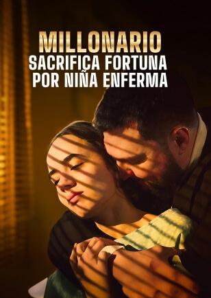 MILLONARIO SACRIFICA FORTUNA POR MINA ENFERMA