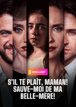 S'IL TE PLAÎT, MAMAN ! SAUVE-MOI DE LA BELLE-MÈRE !