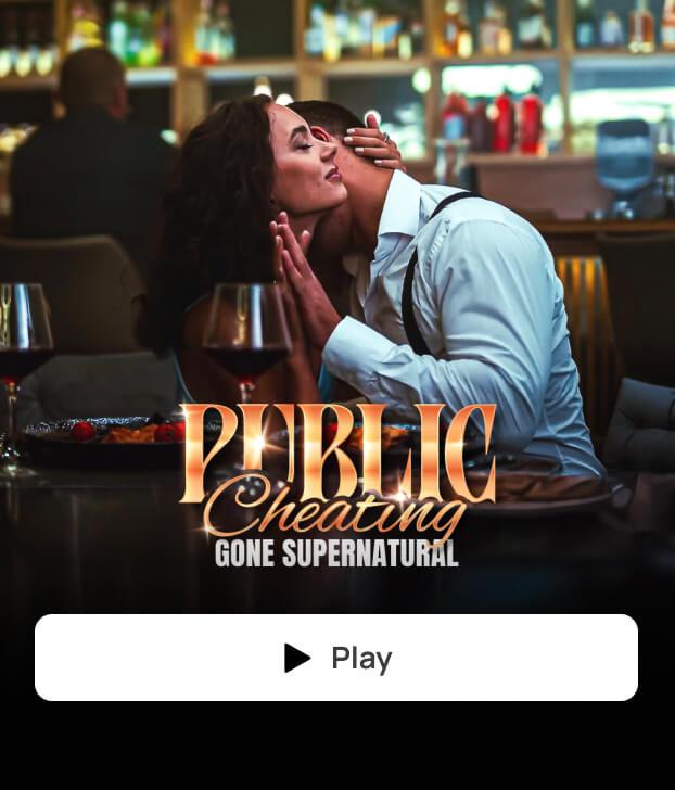 PUBLIC CHEATING GONE SUPERNATURAL