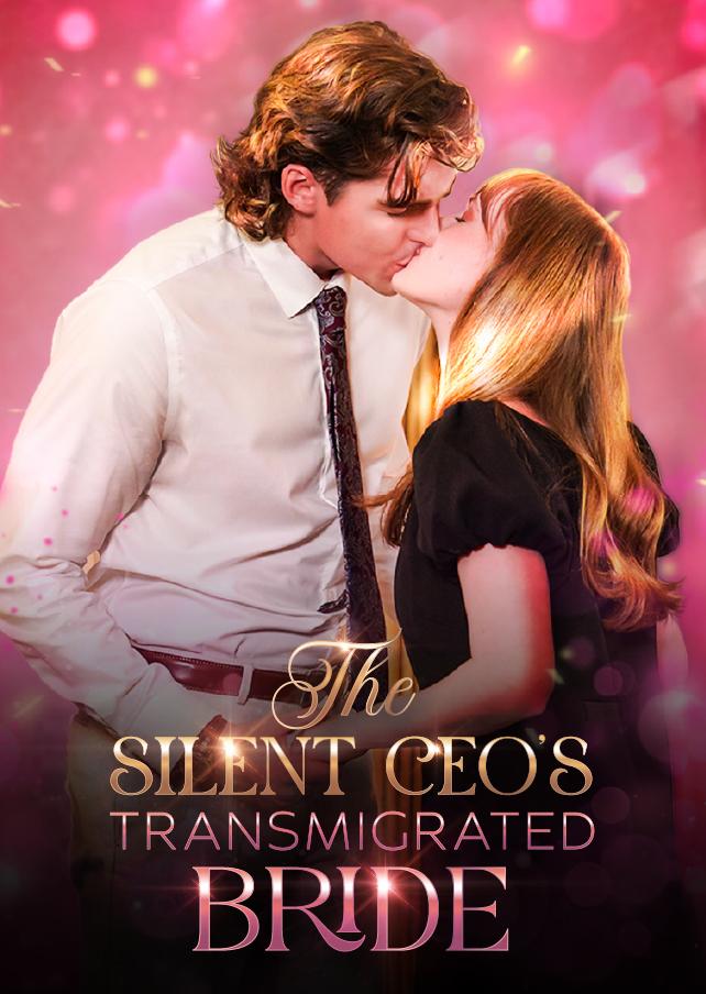 THE SILENT CEO’S TRANSMIGRATED BRIDE