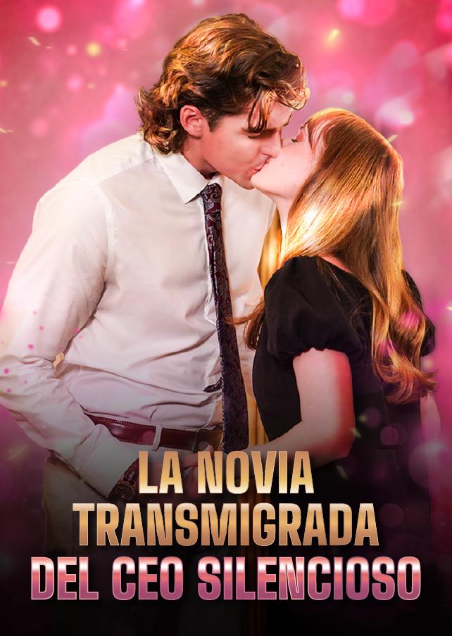 LA NOVIA TRANSMIGRADA DEL CEO SILENCIOSO
