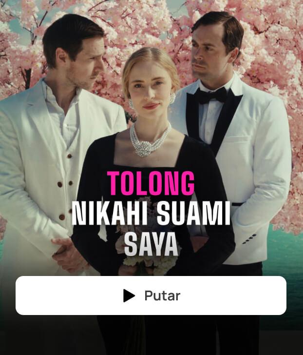 TOLONG NIKAHI SUAMI SAYA!