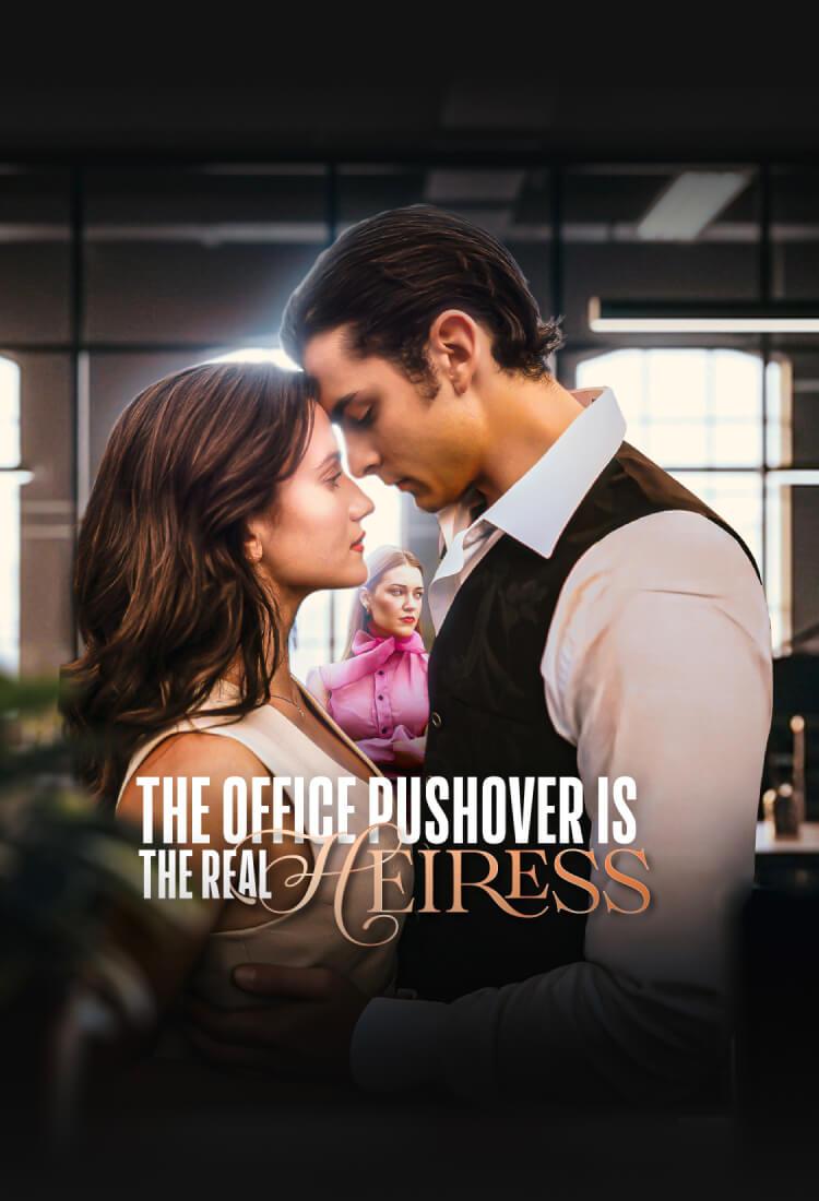 THE OFFICE PUSHOVER IS THE REAL HEIRESS
