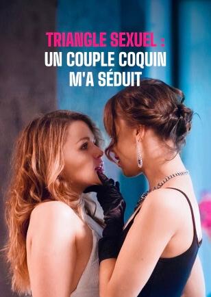 TRIANGLE SEXUEL : UN COUPLE COQUIN M'A SÉDUIT