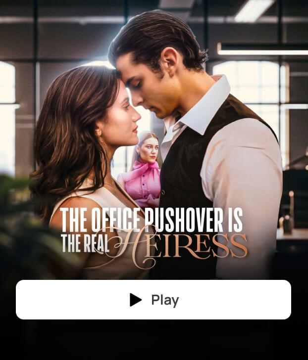 THE OFFICE PUSHOVER IS THE REAL HEIRESS