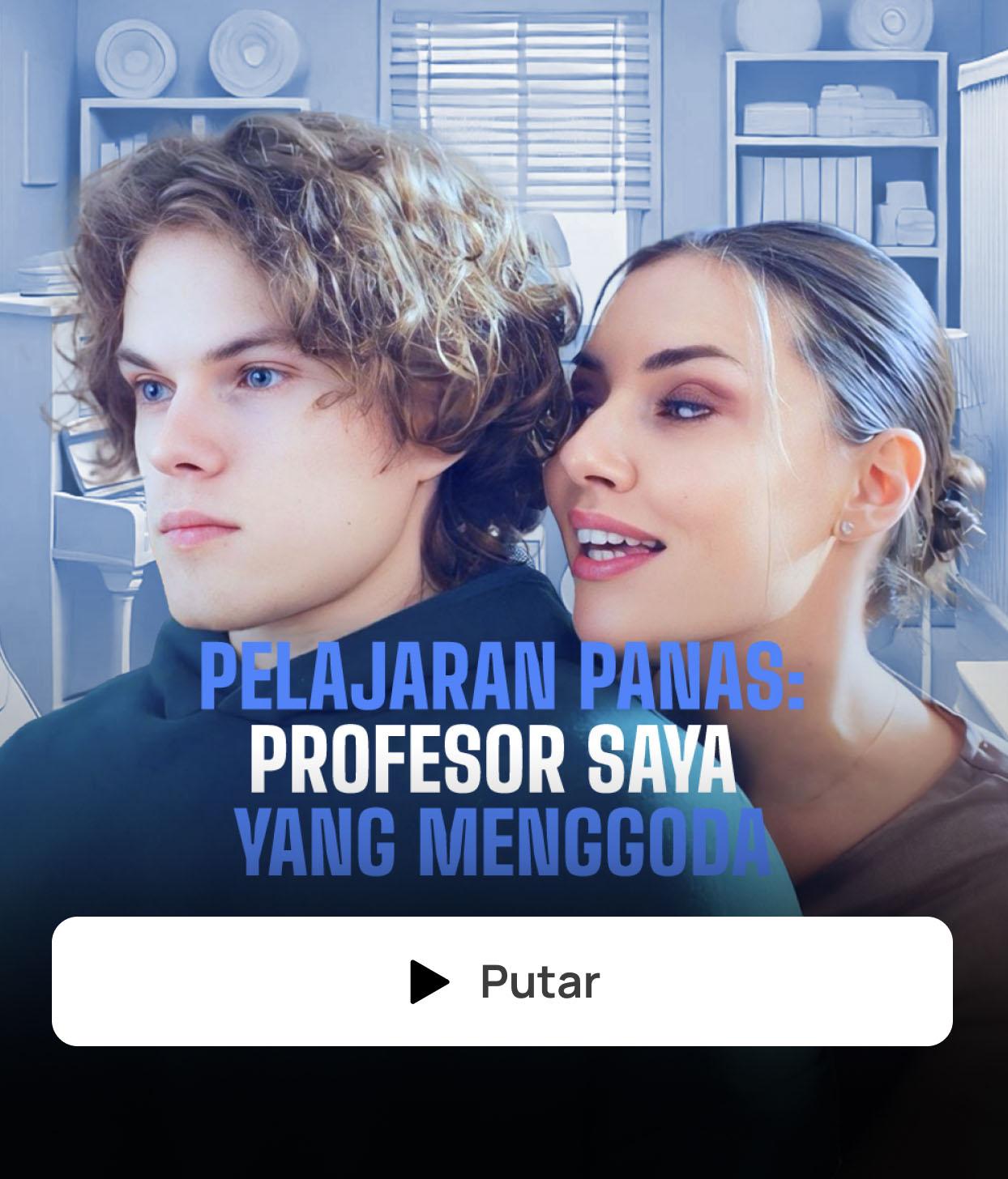 PELAJARAN PANAS: PROFESOR SAYA YANG MENGGODA