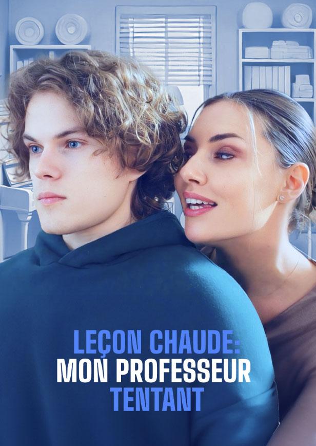 LEÇON CHAUDE : MON PROFESSEUR TENTANT