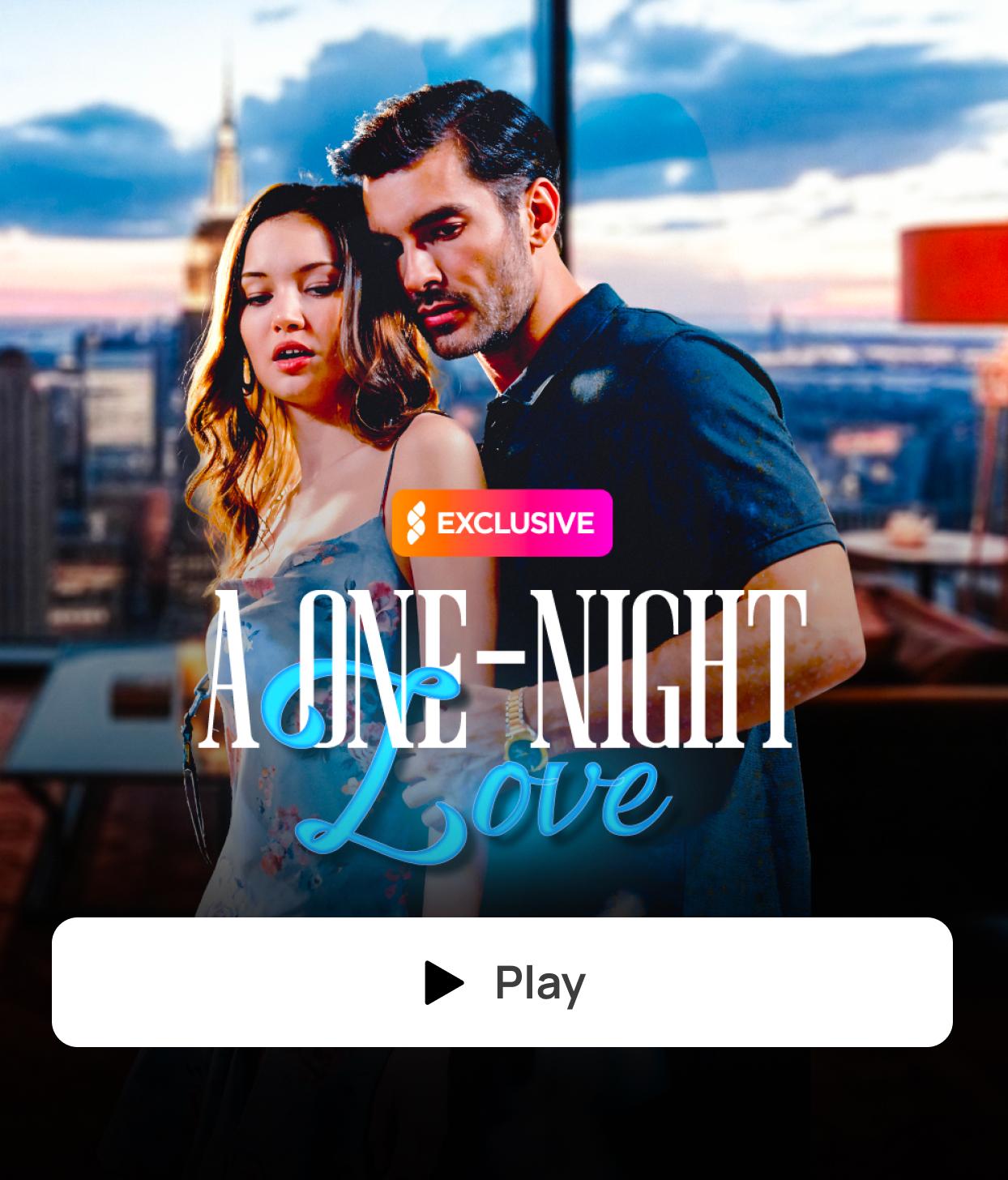 A ONE-NIGHT LOVE