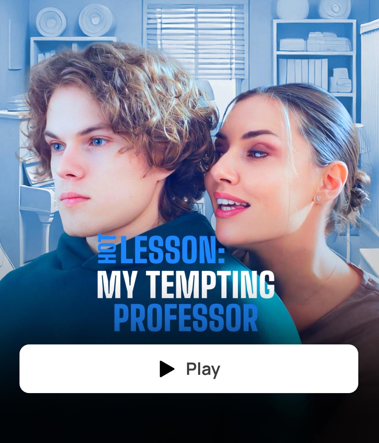 HOT LESSON: MY TEMPTING PROFESSOR
