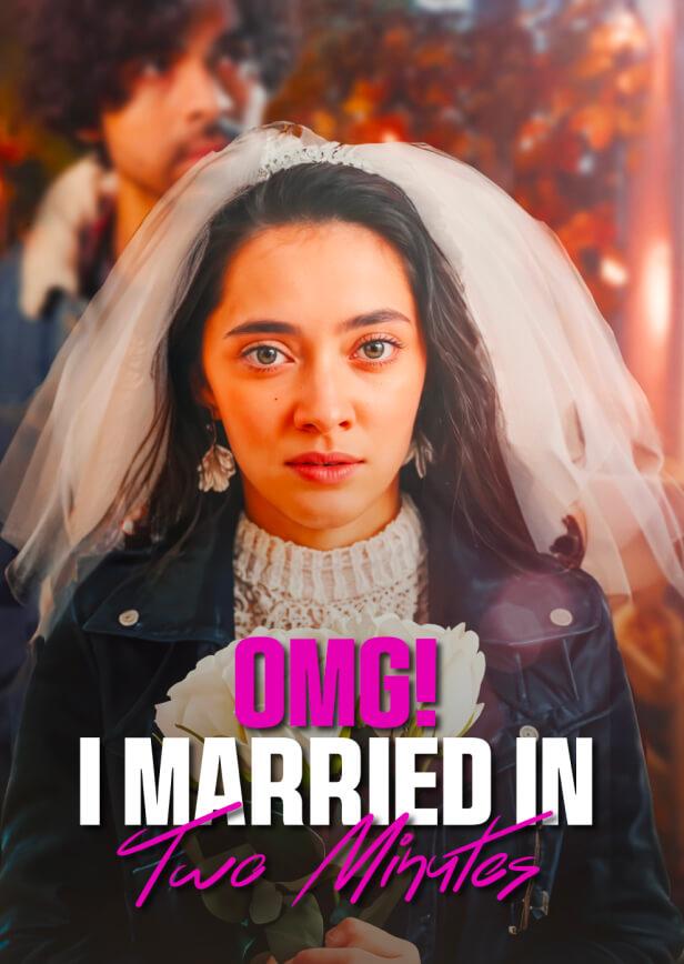 OMG! I MARRIED IN TWO MINUTES