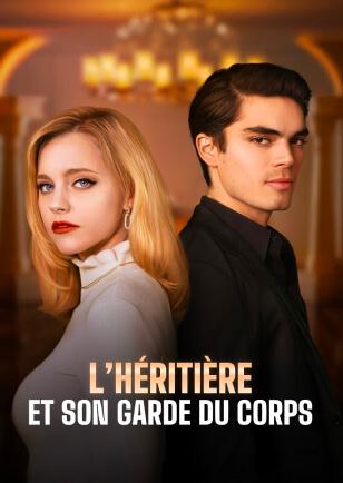 L’HÉRITIÈRE ET SON GARDE DU CORPS