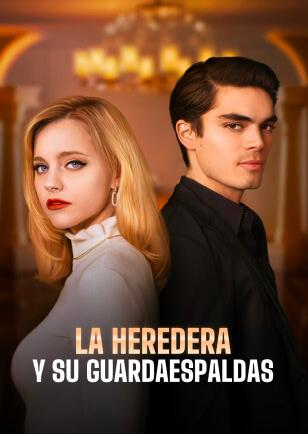 LA HEREDERA Y SU GUARDAESPALDAS