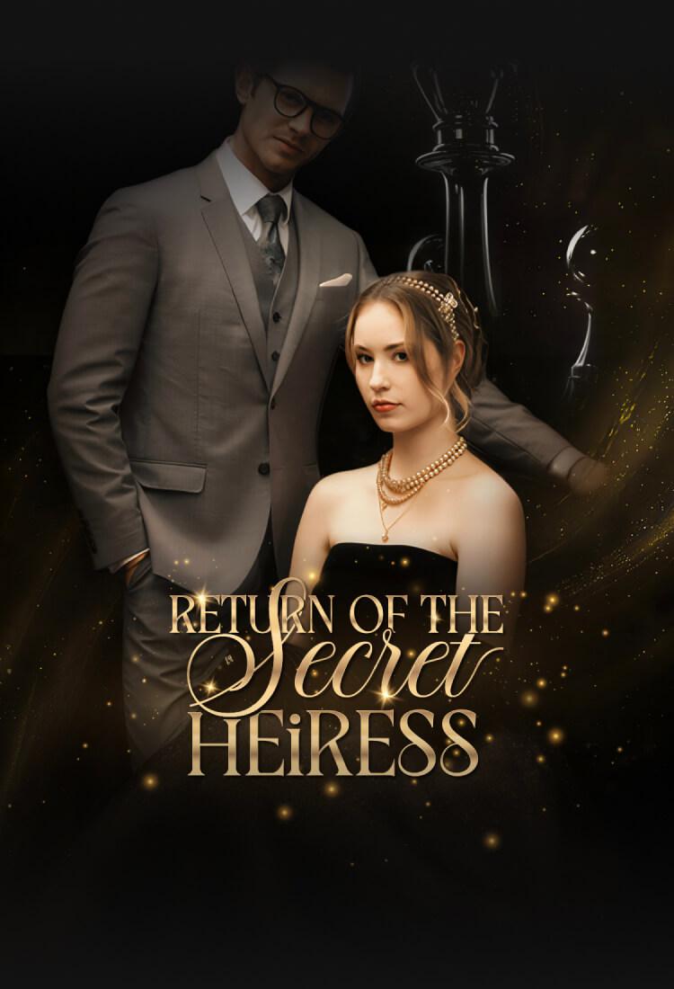 RETURN OF THE SECRET HEIRESS