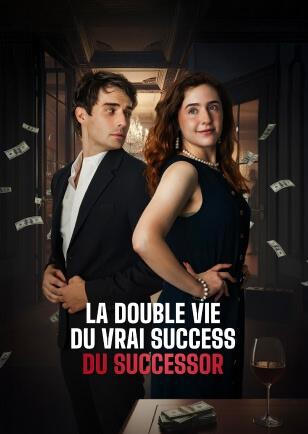 LA DOUBLE VIE DU VRAI SUCCESS DU SUCCESSOR