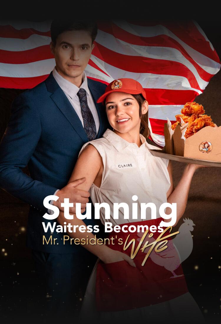 STUNNING WAITRESS BECOMES MR. PRESIDENT'S WIFE